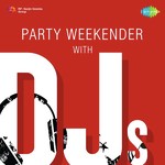 Party Weekender With DJs - Meiyang Chang Song Download